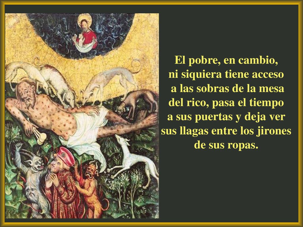ni siquiera tiene acceso a las sobras de la mesa