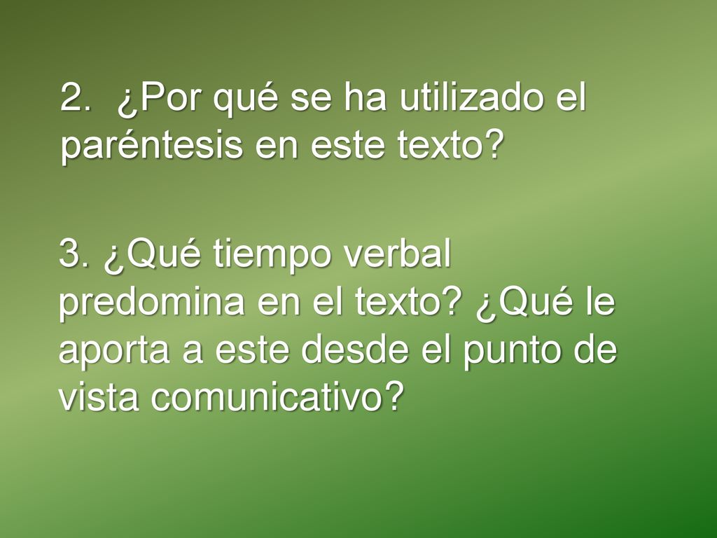 2. ¿Por qué se ha utilizado el paréntesis en este texto
