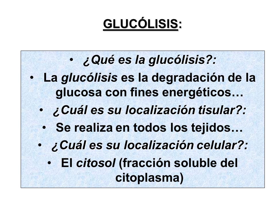 La glucólisis es la degradación de la glucosa con fines energéticos…