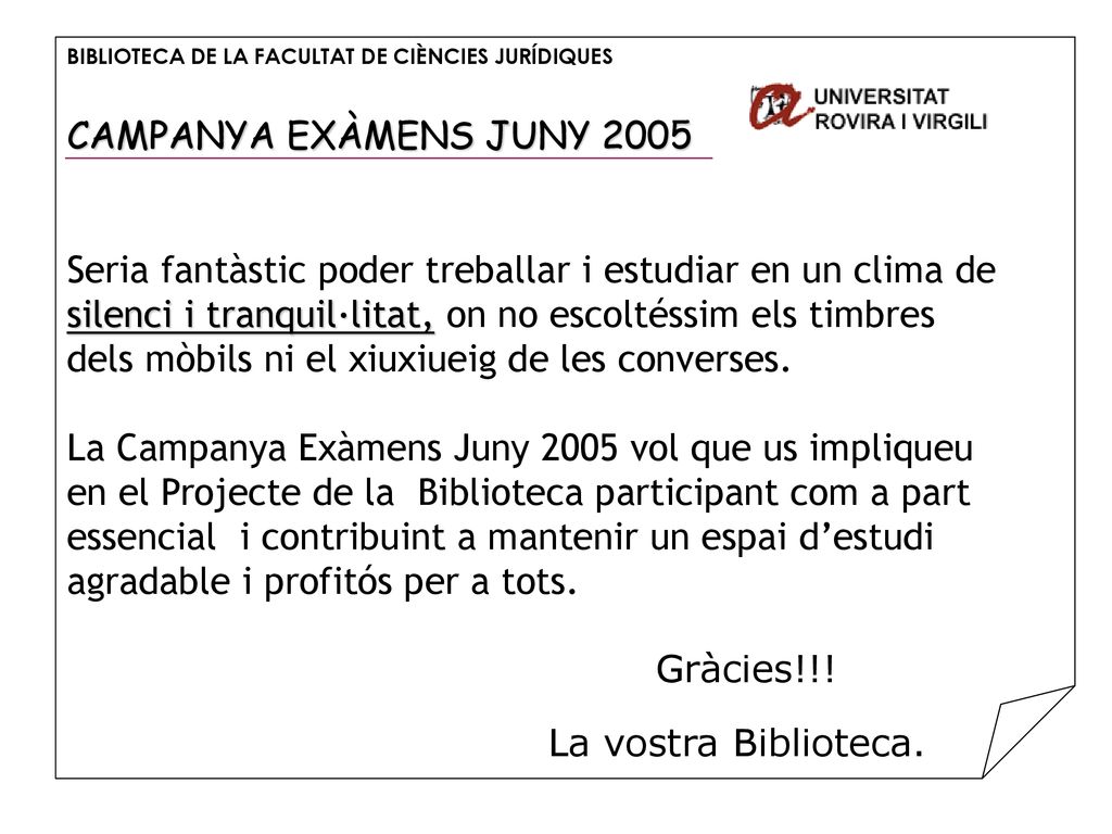 Seria fantàstic poder treballar i estudiar en un clima de