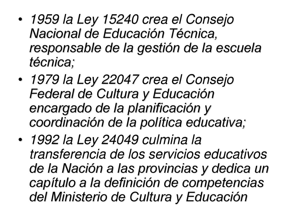 1959 la Ley crea el Consejo Nacional de Educación Técnica, responsable de la gestión de la escuela técnica;