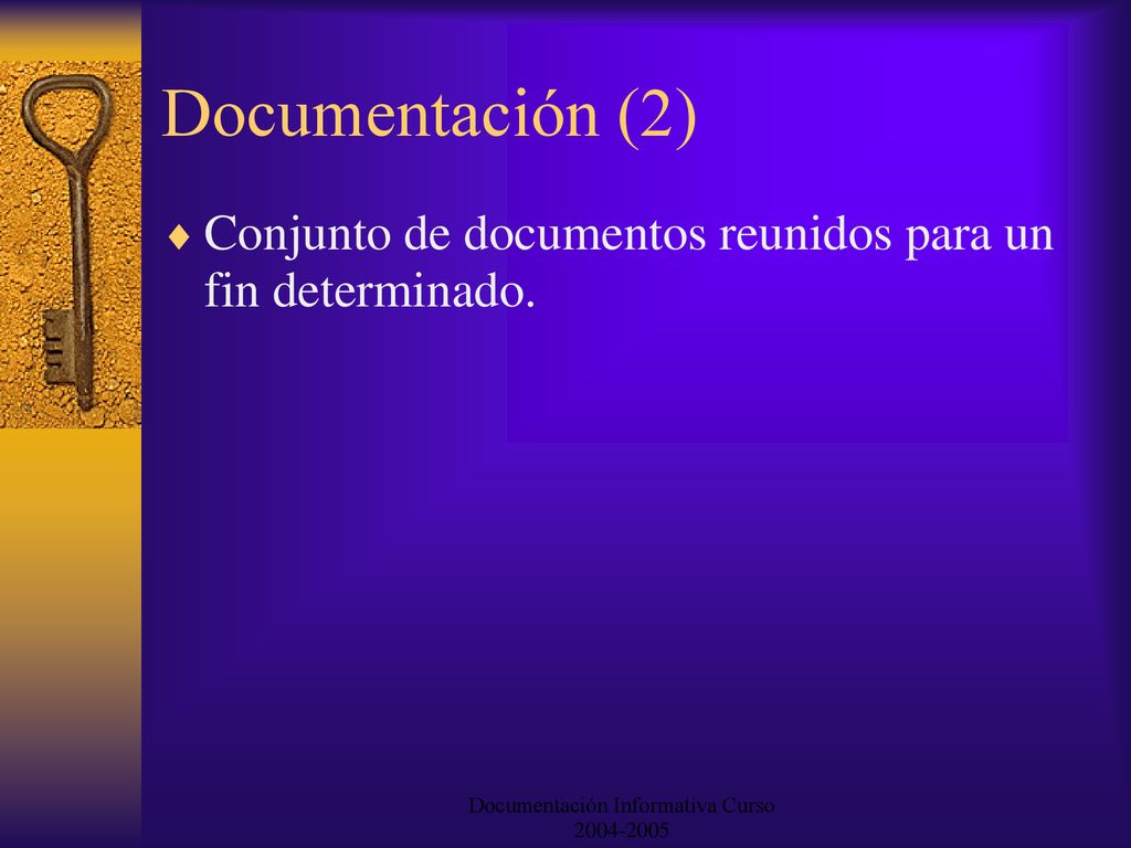 Documentación (2) Conjunto de documentos reunidos para un fin determinado.