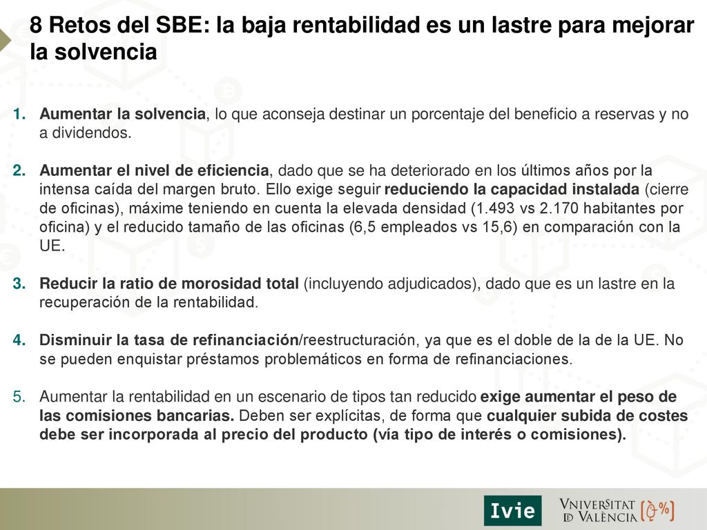 8 Retos del SBE: la baja rentabilidad es un lastre para mejorar la solvencia