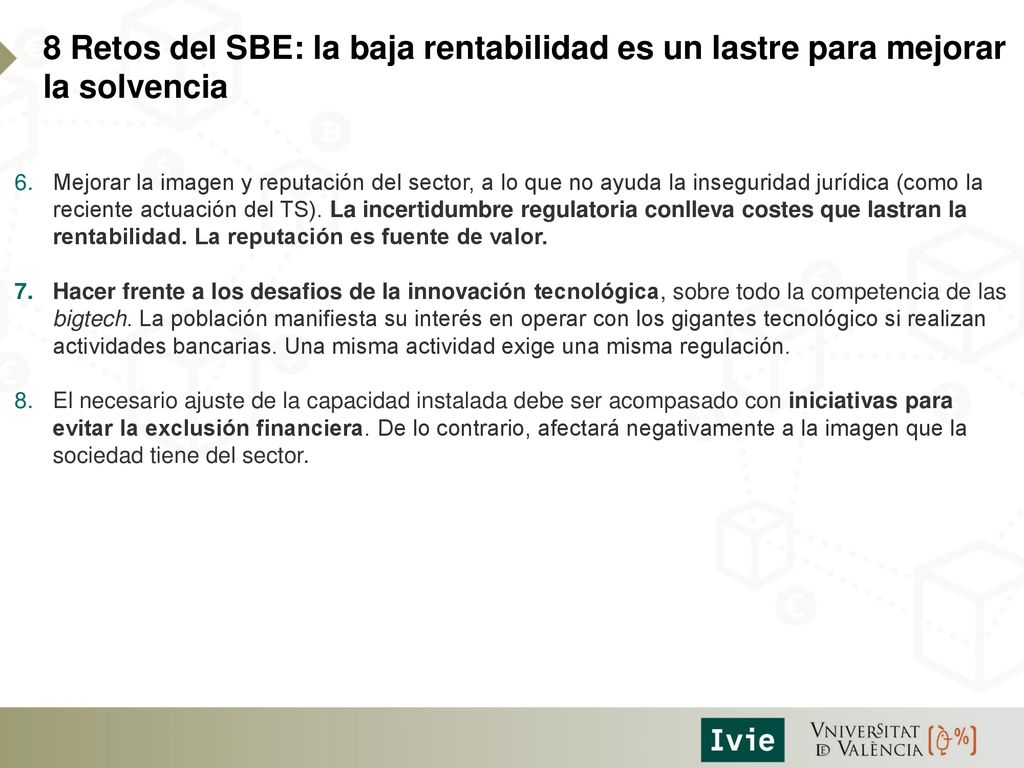 8 Retos del SBE: la baja rentabilidad es un lastre para mejorar la solvencia