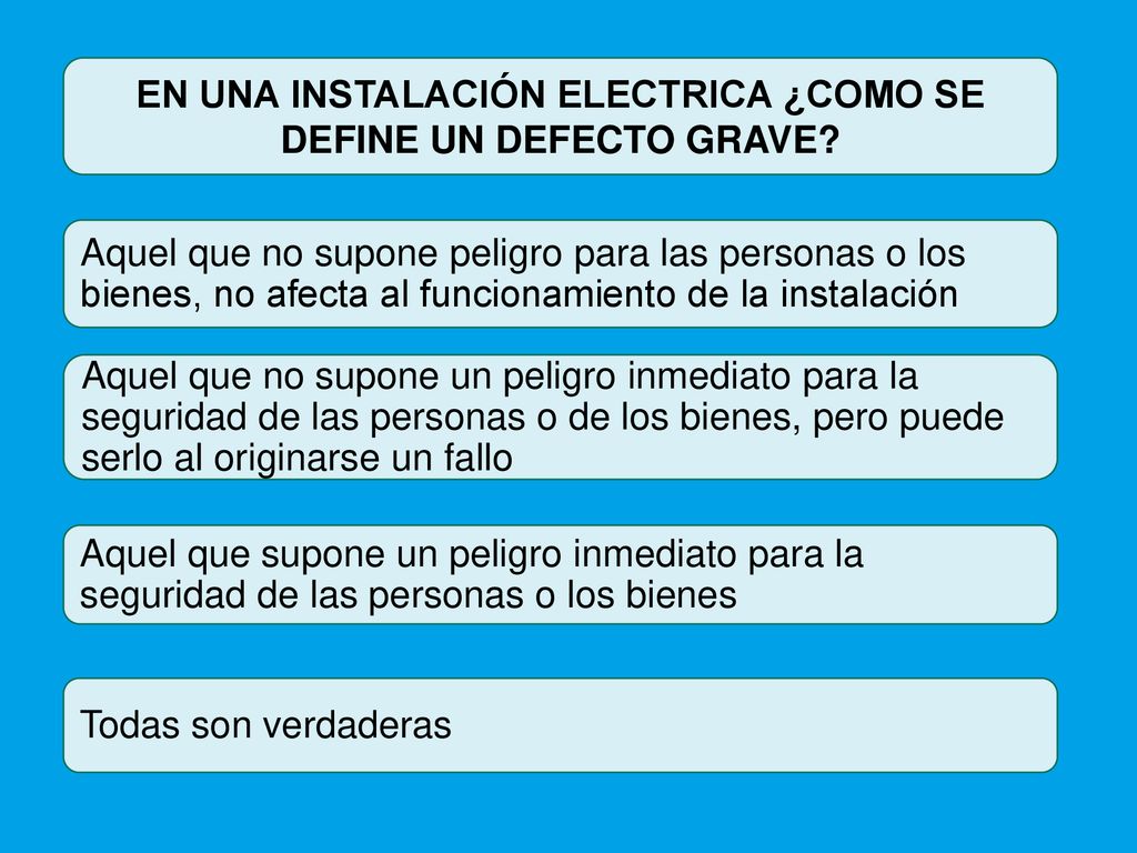 EN UNA INSTALACIÓN ELECTRICA ¿COMO SE DEFINE UN DEFECTO GRAVE