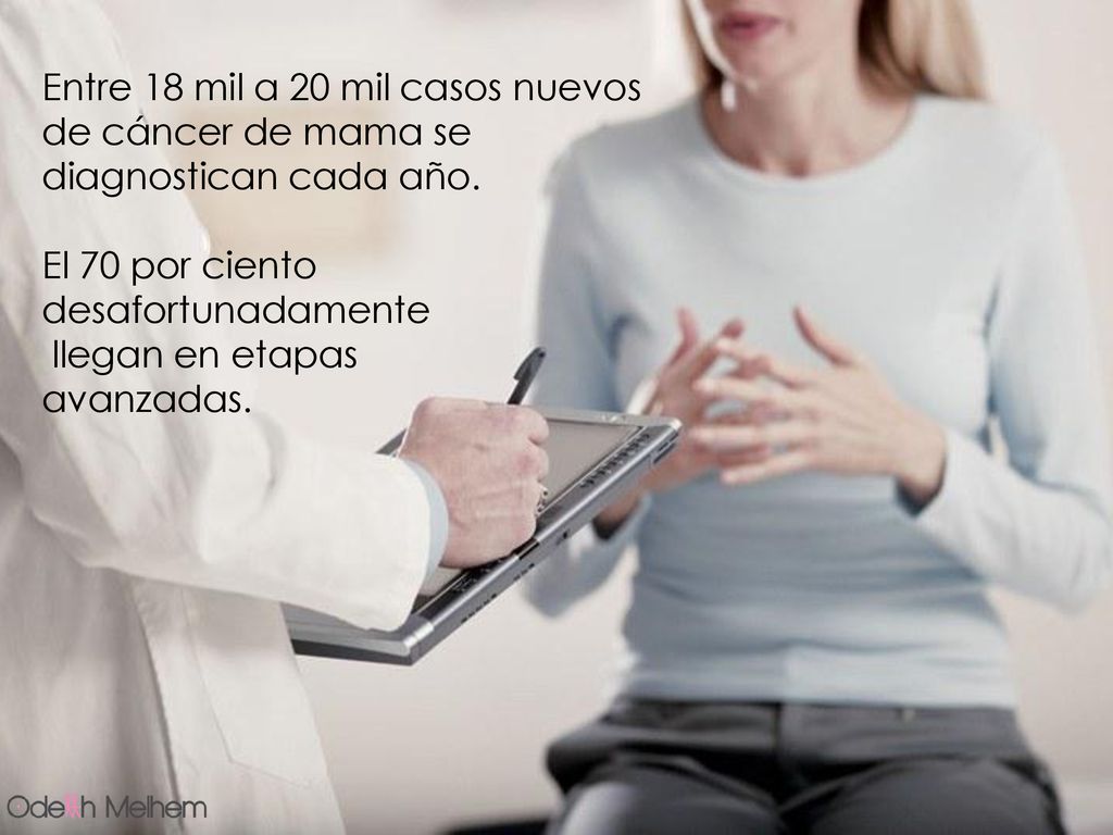 Entre 18 mil a 20 mil casos nuevos de cáncer de mama se diagnostican cada año.