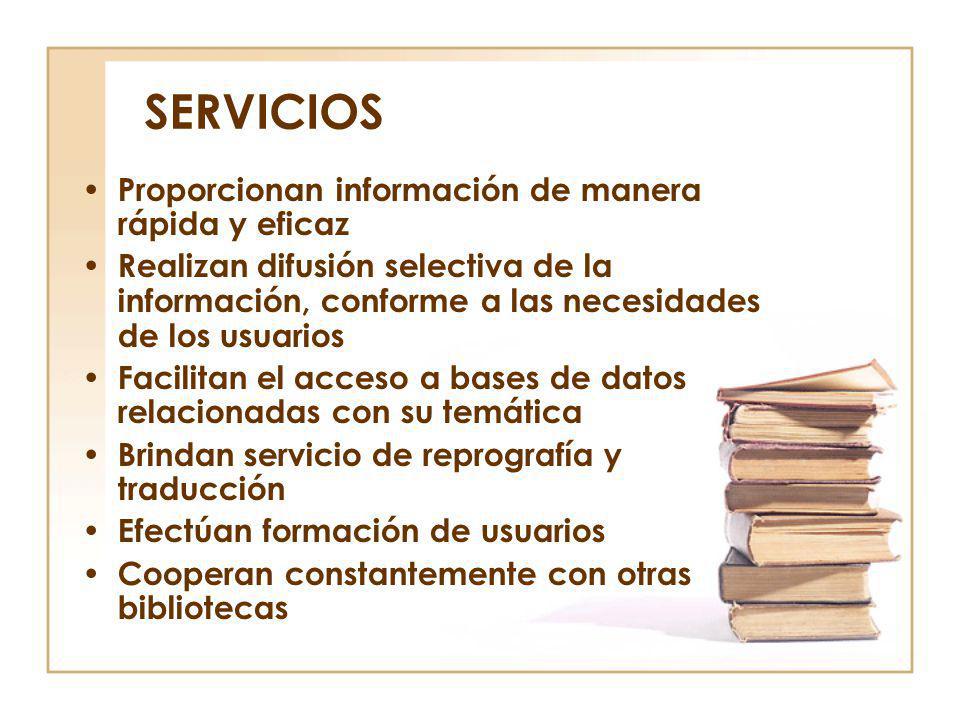 SERVICIOS Proporcionan información de manera rápida y eficaz