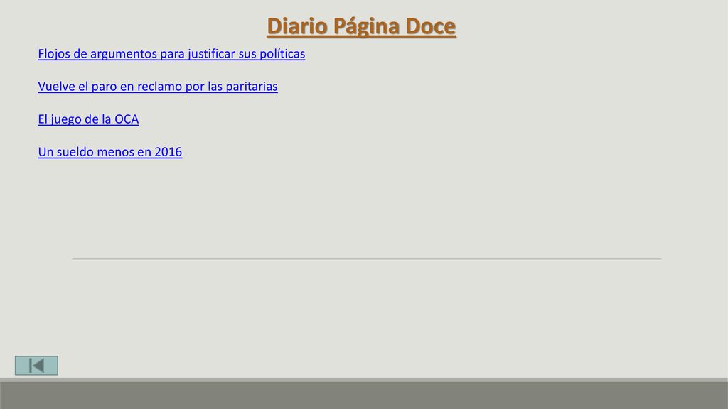 Diario Página Doce Flojos de argumentos para justificar sus políticas