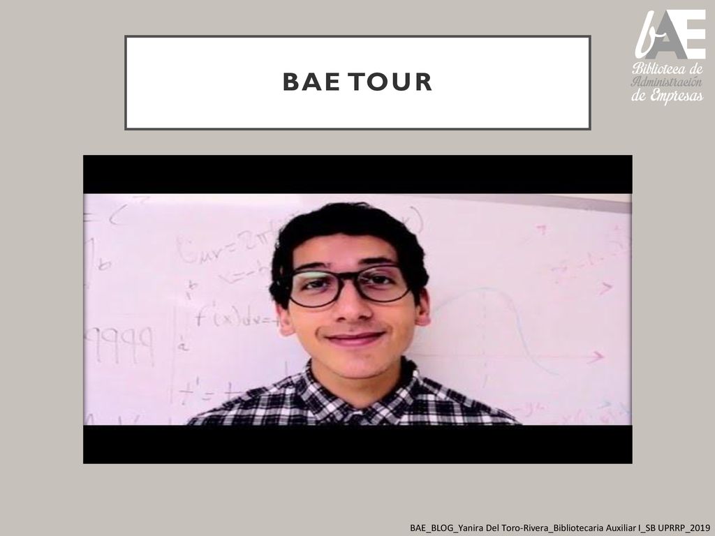 BAE TOUR BAE_BLOG_Yanira Del Toro-Rivera_Bibliotecaria Auxiliar I_SB UPRRP_2019