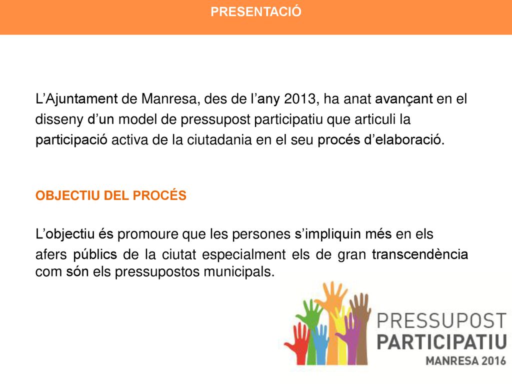 L’Ajuntament de Manresa, des de l’any 2013, ha anat avançant en el