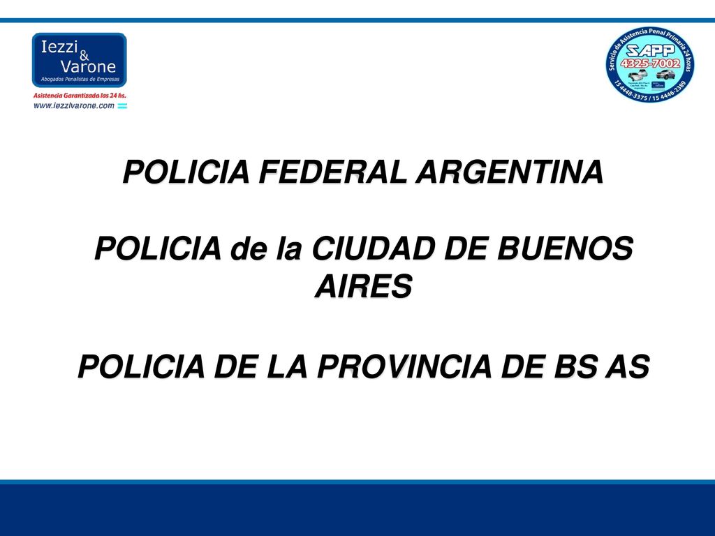 POLICIA FEDERAL ARGENTINA POLICIA de la CIUDAD DE BUENOS AIRES