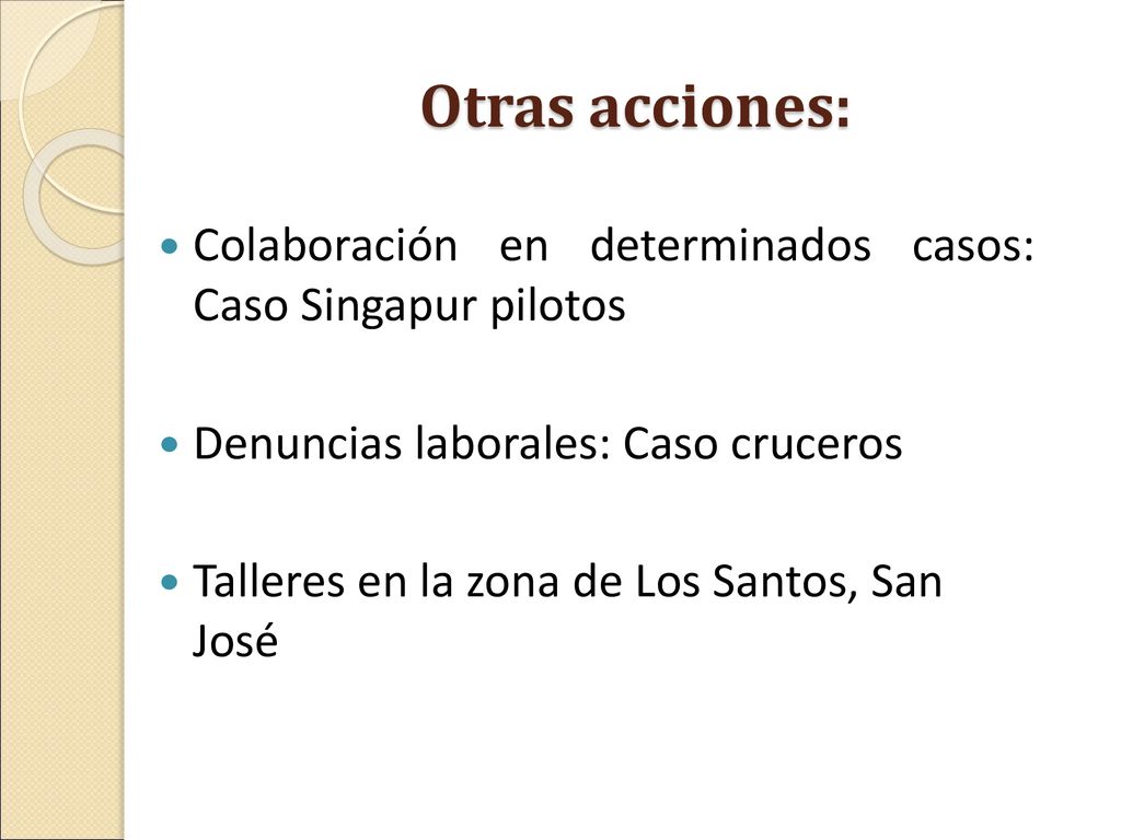 Otras acciones: Colaboración en determinados casos: Caso Singapur pilotos. Denuncias laborales: Caso cruceros.