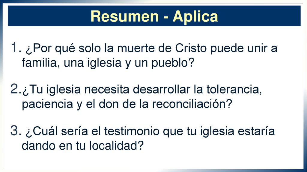 Resumen - Aplica ¿Por qué solo la muerte de Cristo puede unir a familia, una iglesia y un pueblo