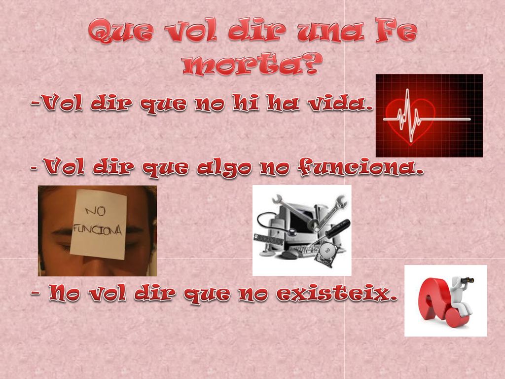 Que vol dir una Fe morta - Vol dir que algo no funciona.