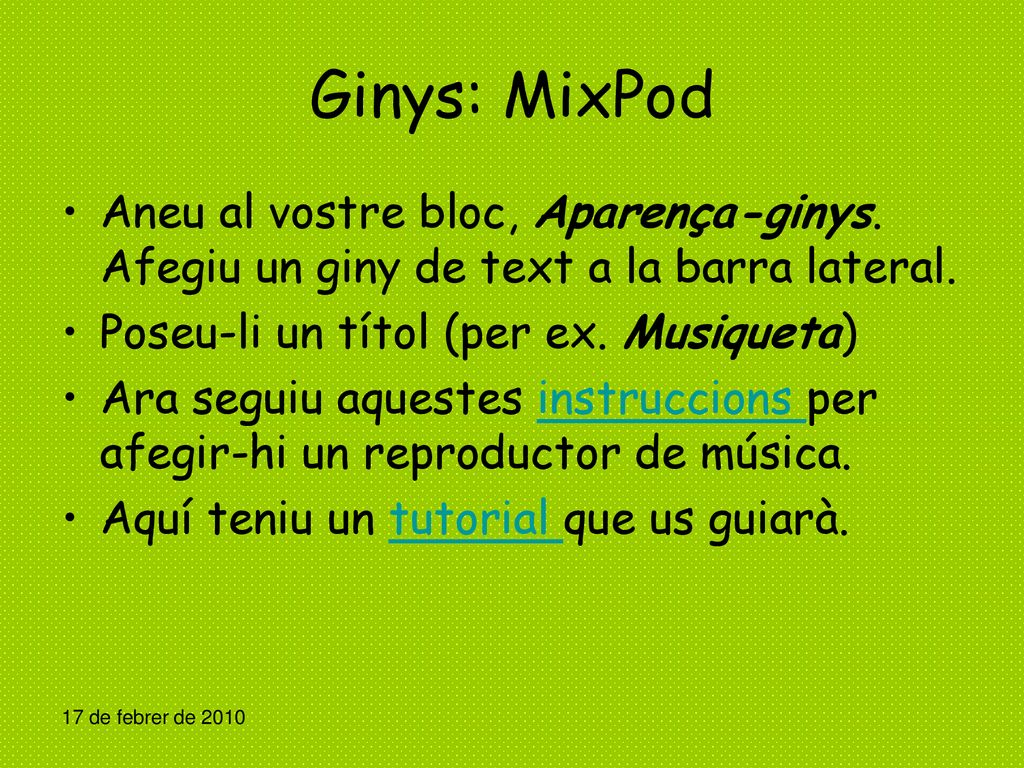 Ginys: MixPod Aneu al vostre bloc, Aparença-ginys. Afegiu un giny de text a la barra lateral. Poseu-li un títol (per ex. Musiqueta)
