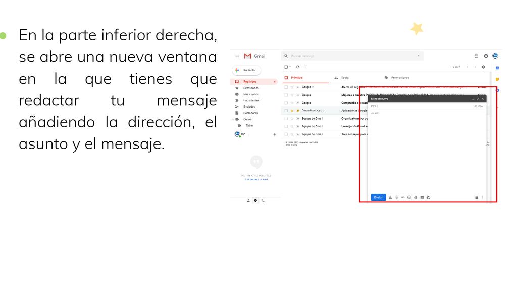 En la parte inferior derecha, se abre una nueva ventana en la que tienes que redactar tu mensaje añadiendo la dirección, el asunto y el mensaje.