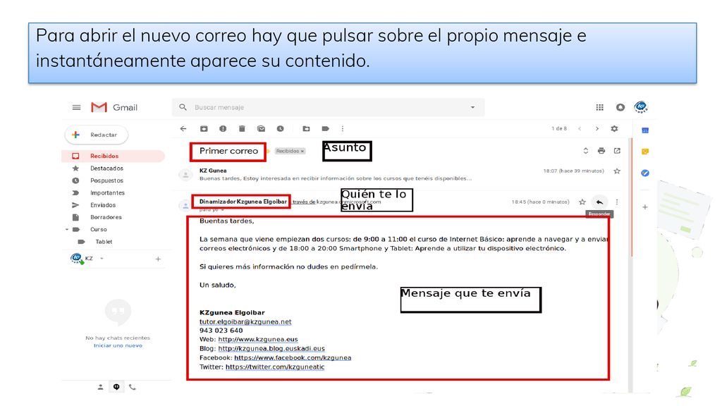 Para abrir el nuevo correo hay que pulsar sobre el propio mensaje e instantáneamente aparece su contenido.