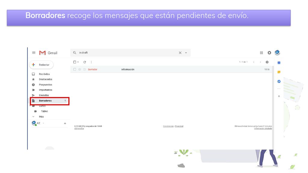 Borradores recoge los mensajes que están pendientes de envío.