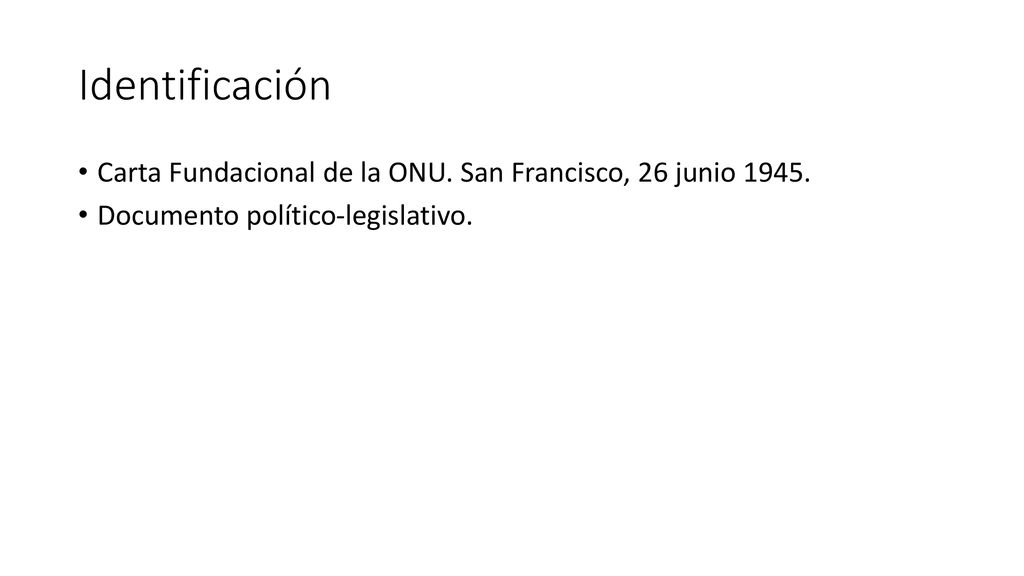 Identificación Carta Fundacional de la ONU. San Francisco, 26 junio