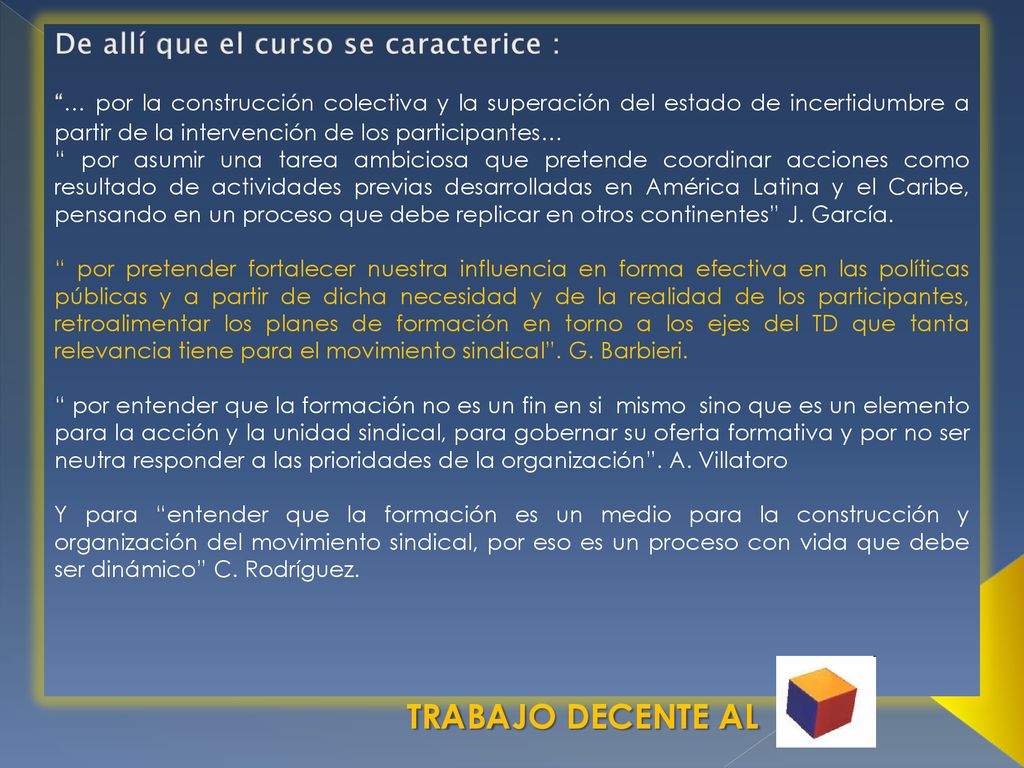 TRABAJO DECENTE AL De allí que el curso se caracterice :