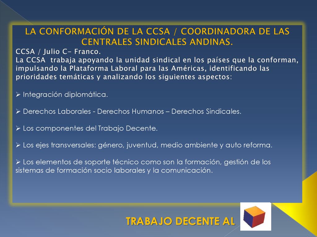 LA CONFORMACIÓN DE LA CCSA / COORDINADORA DE LAS CENTRALES SINDICALES ANDINAS.