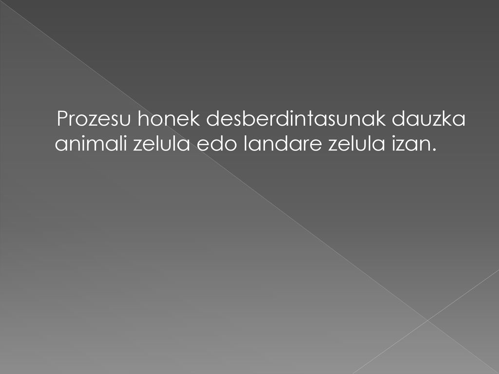 Prozesu honek desberdintasunak dauzka animali zelula edo landare zelula izan.