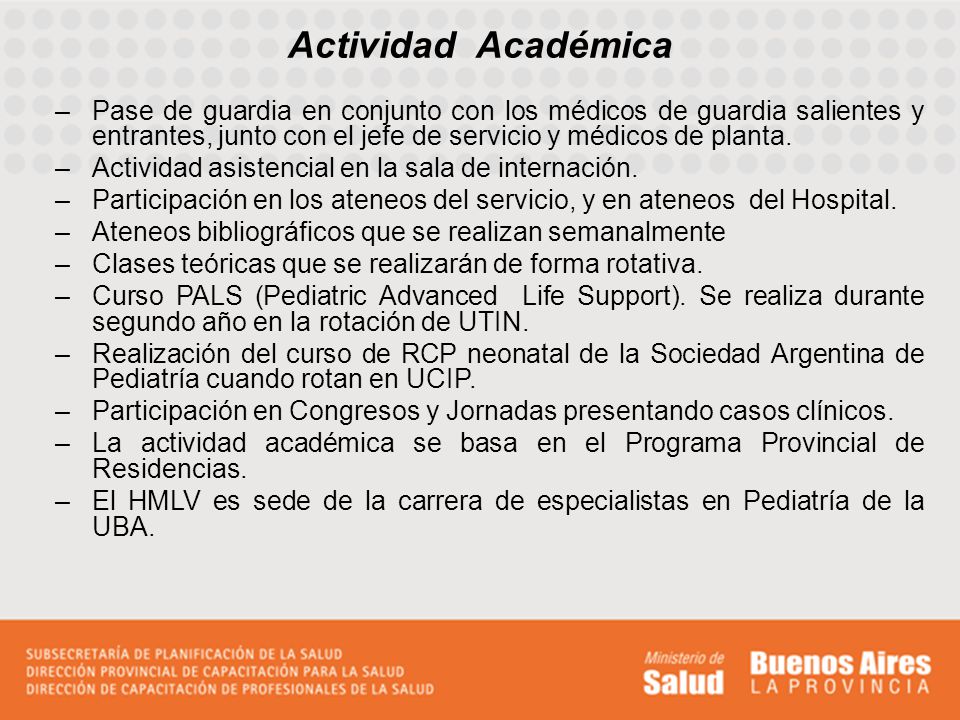 Actividad Académica Pase de guardia en conjunto con los médicos de guardia salientes y entrantes, junto con el jefe de servicio y médicos de planta.