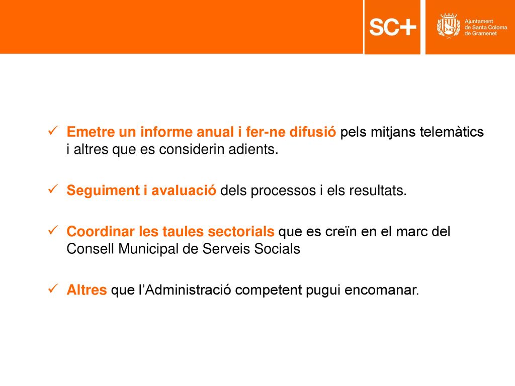 Emetre un informe anual i fer-ne difusió pels mitjans telemàtics i altres que es considerin adients.
