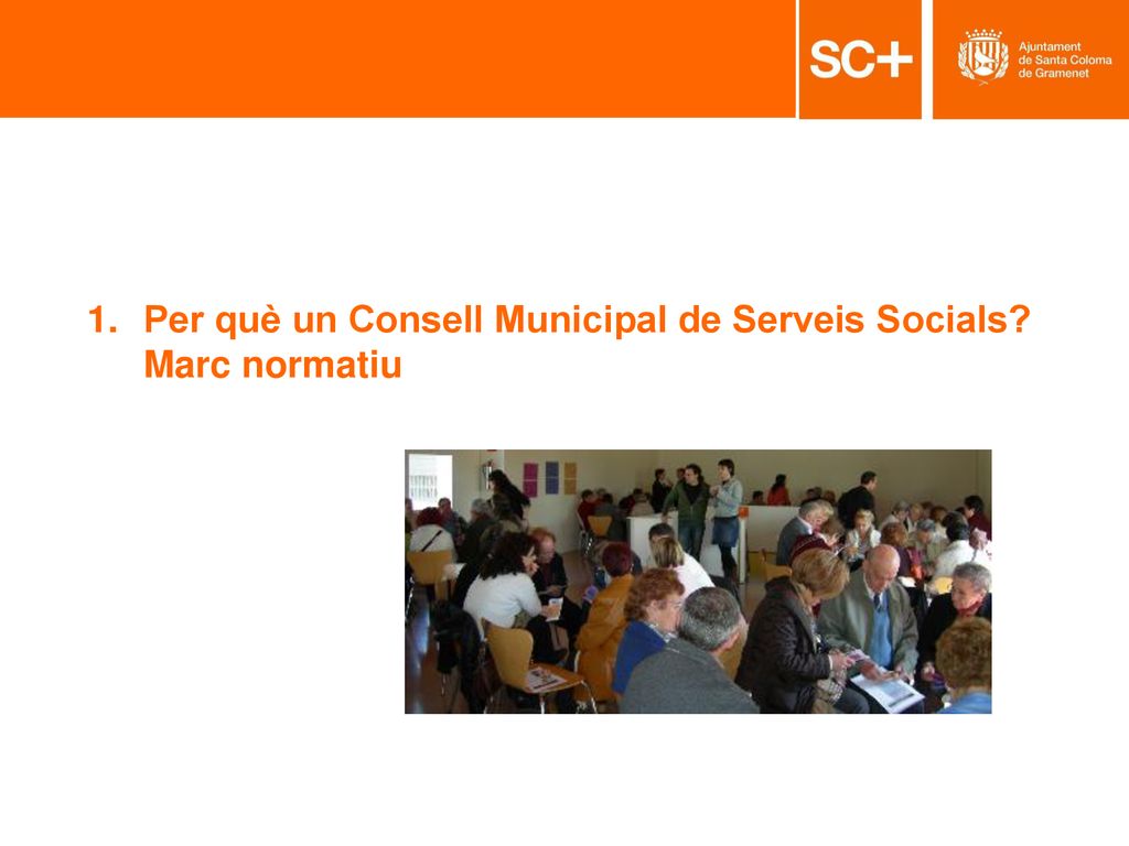 Per què un Consell Municipal de Serveis Socials Marc normatiu