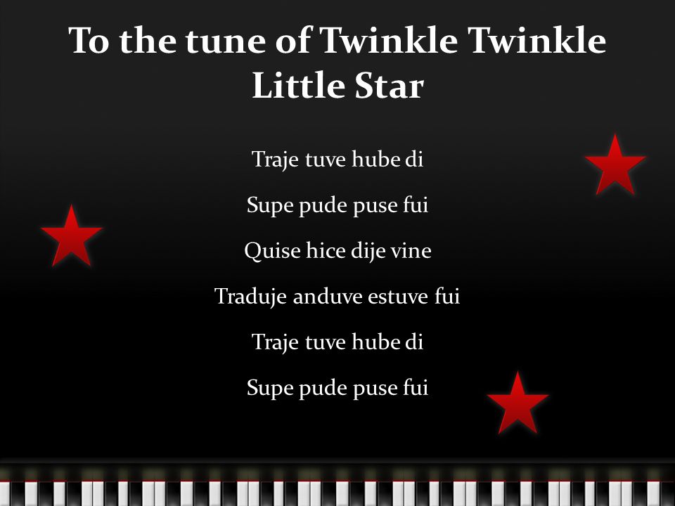 To the tune of Twinkle Twinkle Little Star