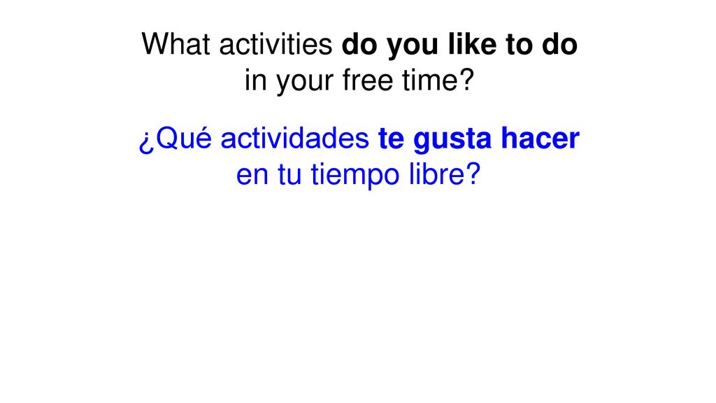 What activities do you like to do in your free time