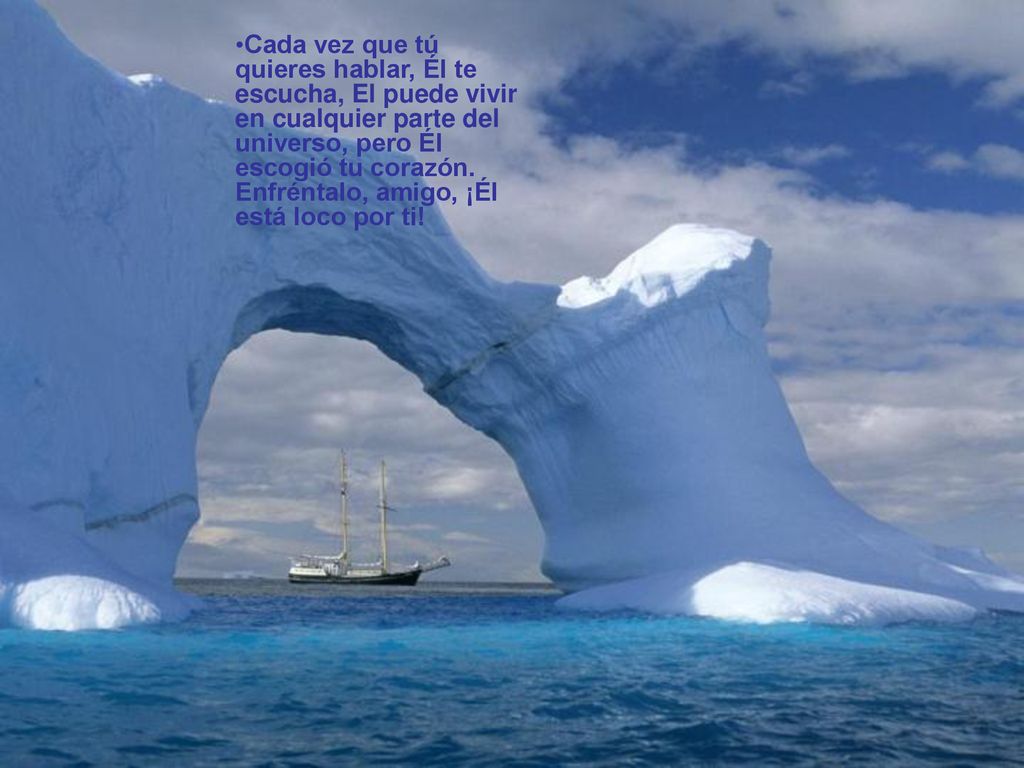 Cada vez que tú quieres hablar, Él te escucha, El puede vivir en cualquier parte del universo, pero Él escogió tu corazón.
