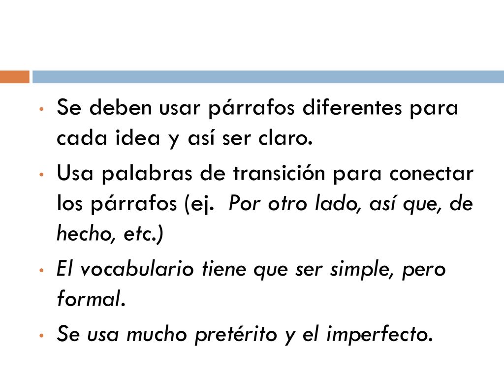 Se deben usar párrafos diferentes para cada idea y así ser claro.