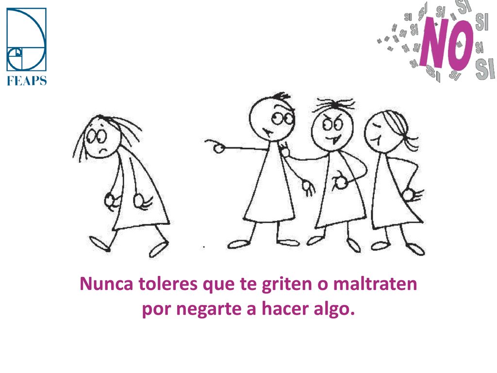 Nunca toleres que te griten o maltraten por negarte a hacer algo.