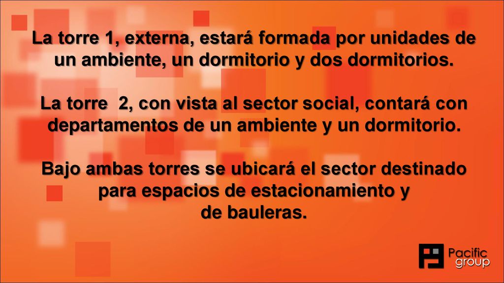 La torre 1, externa, estará formada por unidades de un ambiente, un dormitorio y dos dormitorios.