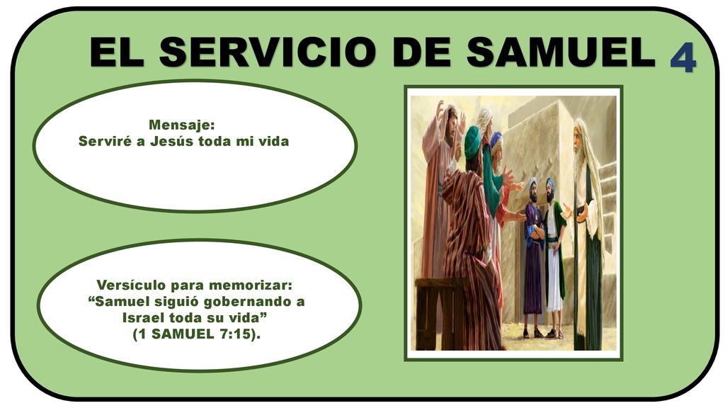 EL SERVICIO DE SAMUEL 4 Mensaje: Serviré a Jesús toda mi vida