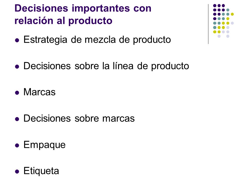 Decisiones importantes con relación al producto