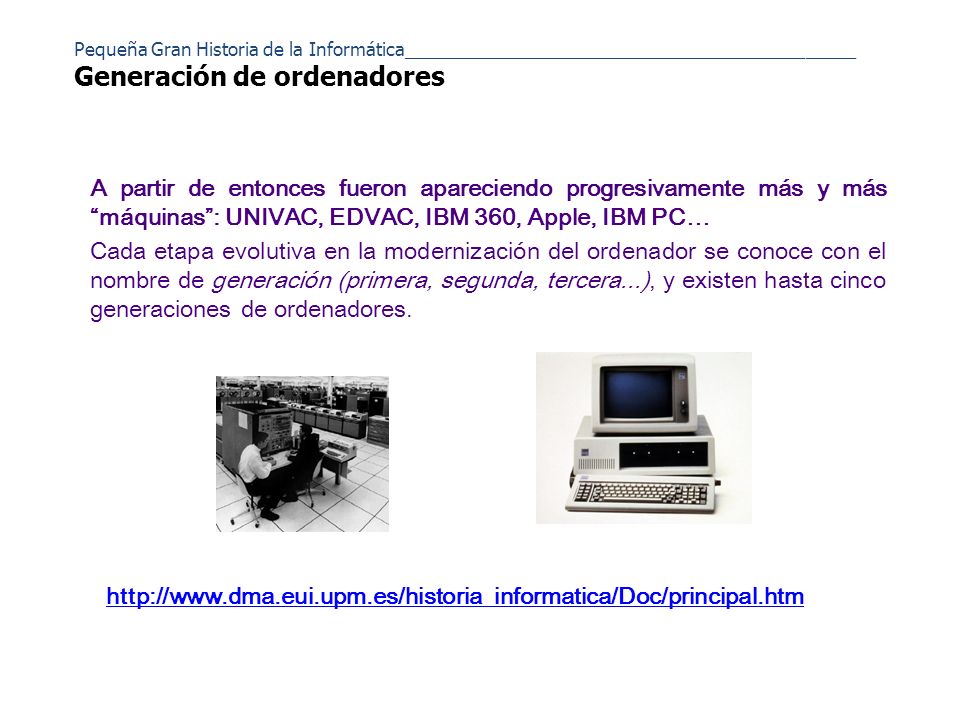 Pequeña Gran Historia de la Informática_____________________________________________ Generación de ordenadores