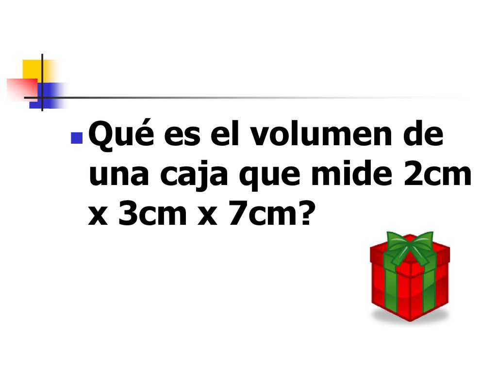 Qué es el volumen de una caja que mide 2cm x 3cm x 7cm