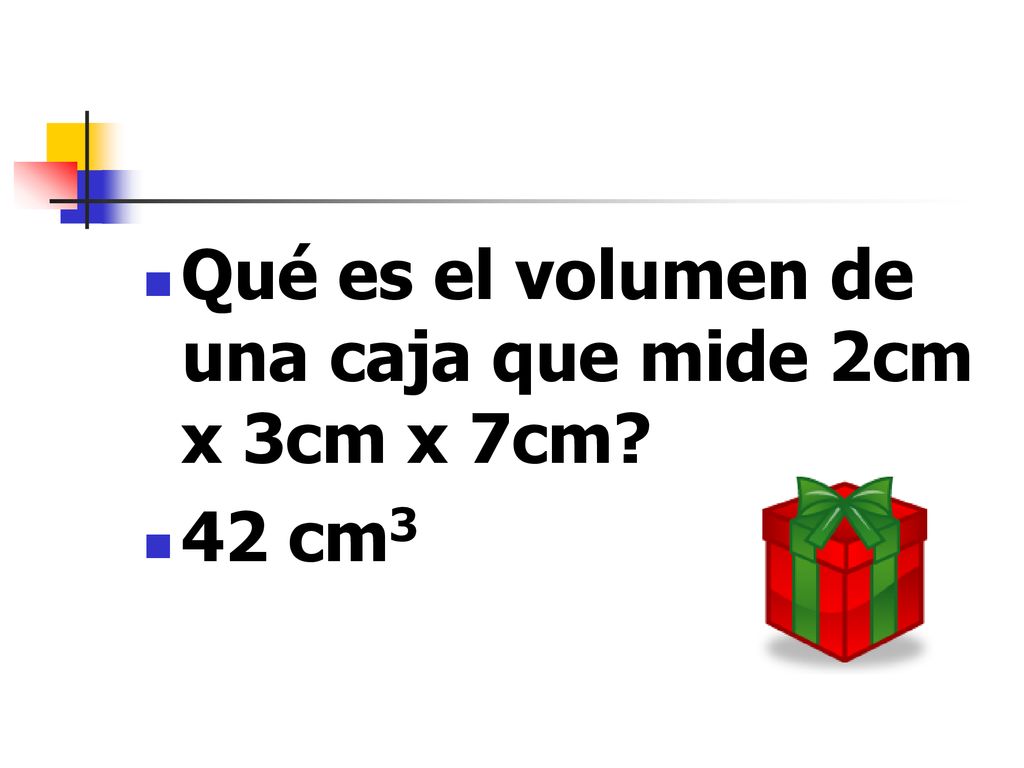 Qué es el volumen de una caja que mide 2cm x 3cm x 7cm