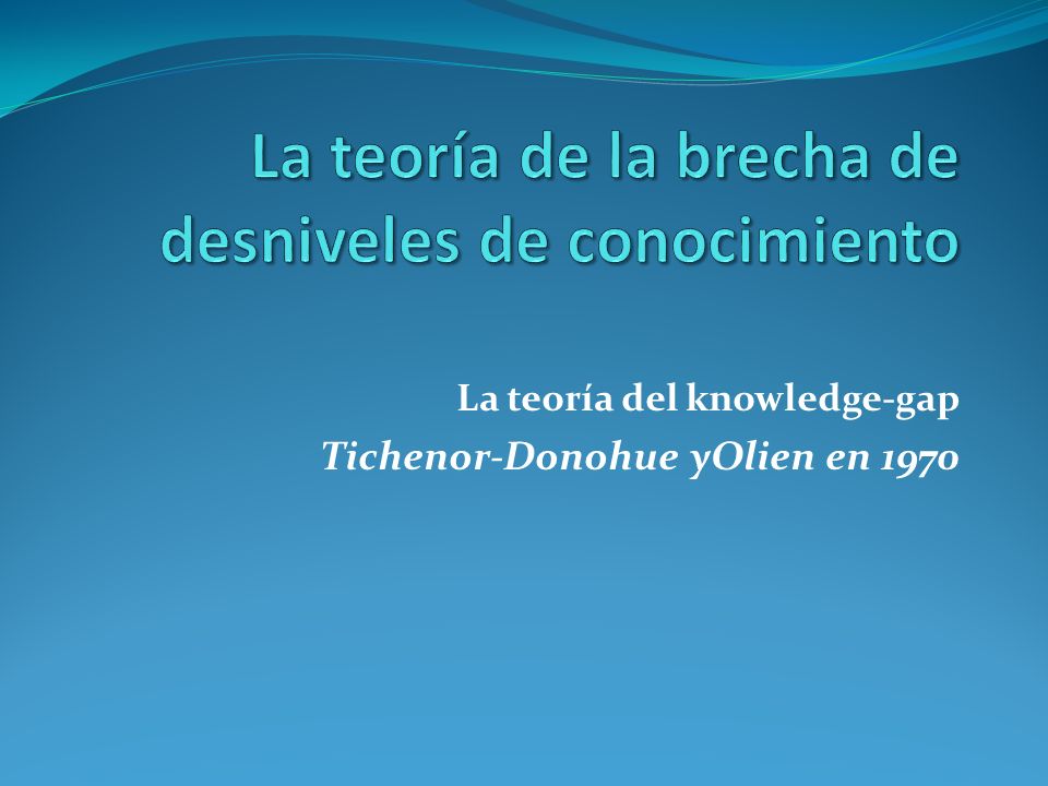 La teoría de la brecha de desniveles de conocimiento