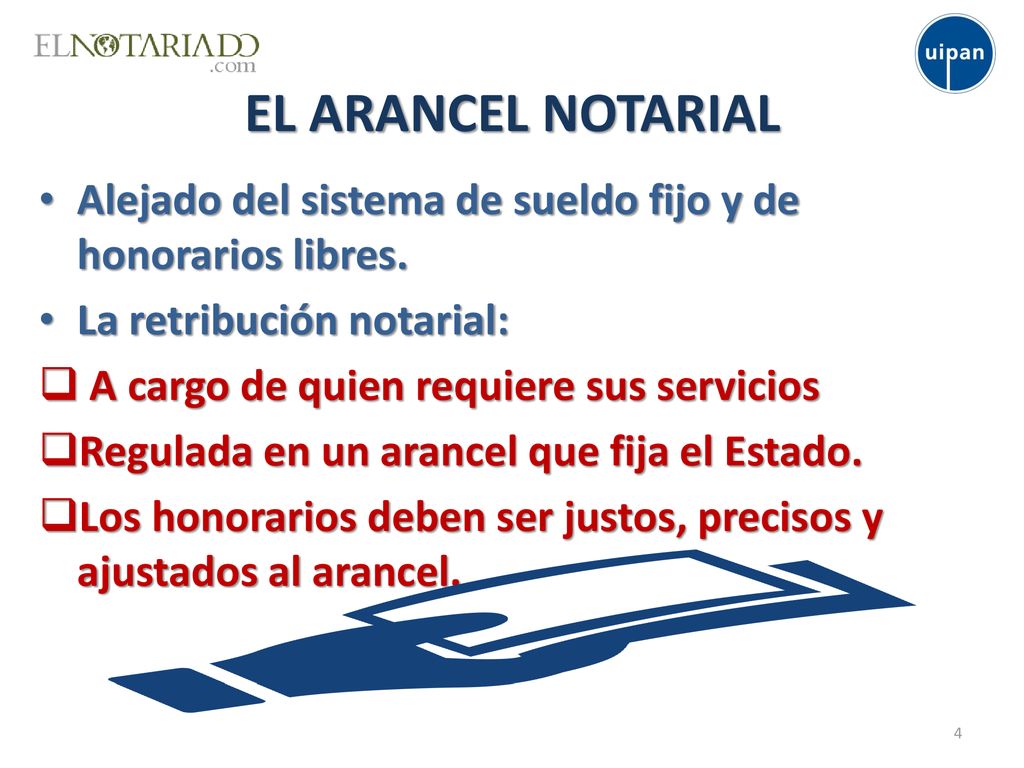 EL ARANCEL NOTARIAL Alejado del sistema de sueldo fijo y de honorarios libres. La retribución notarial: