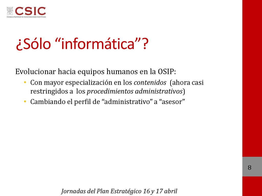 ¿Sólo informática Evolucionar hacia equipos humanos en la OSIP: