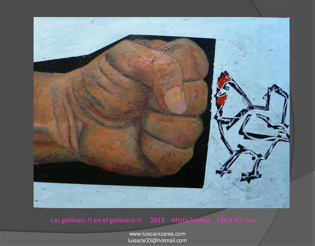 Las gallinas: !! en el gallinero !! Mixta/Lienzo. 130 x 97 cms.