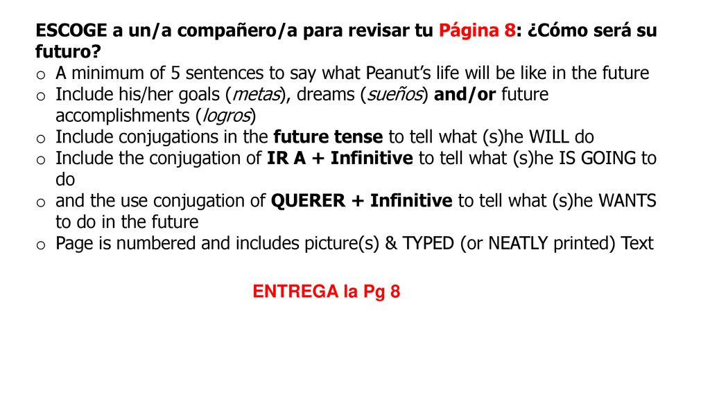 ESCOGE a un/a compañero/a para revisar tu Página 8: ¿Cómo será su futuro