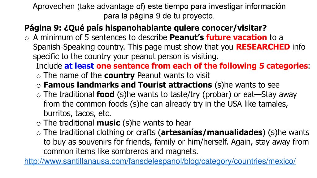 Aprovechen (take advantage of) este tiempo para investigar información