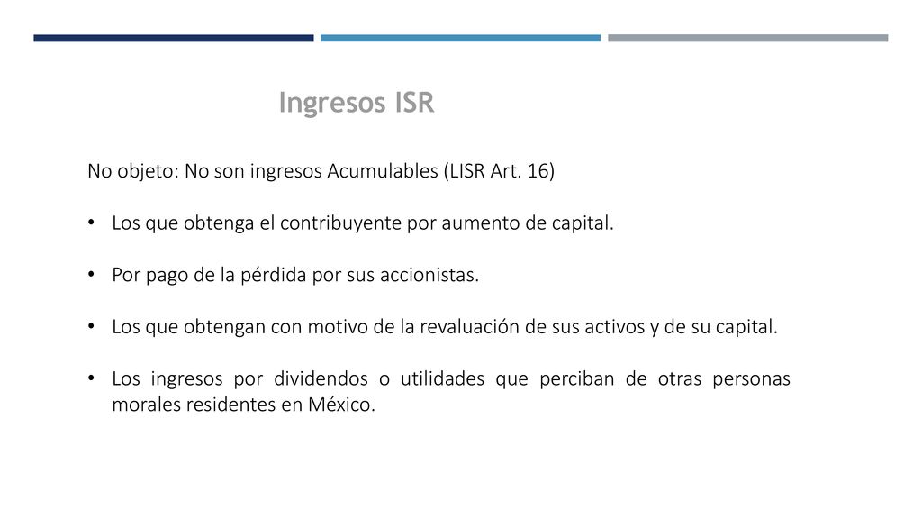 Ingresos ISR No objeto: No son ingresos Acumulables (LISR Art. 16)