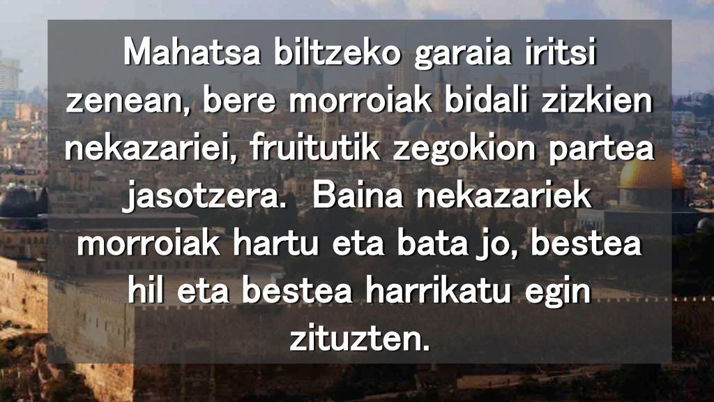 Mahatsa biltzeko garaia iritsi zenean, bere morroiak bidali zizkien nekazariei, fruitutik zegokion partea jasotzera.