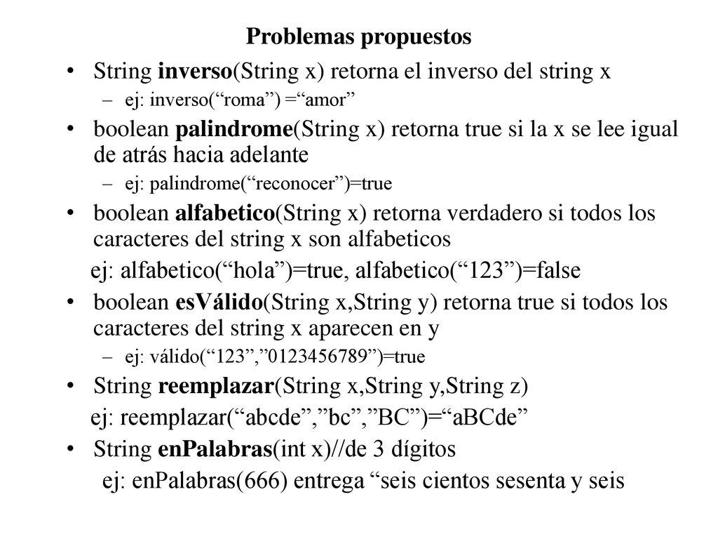 String inverso(String x) retorna el inverso del string x