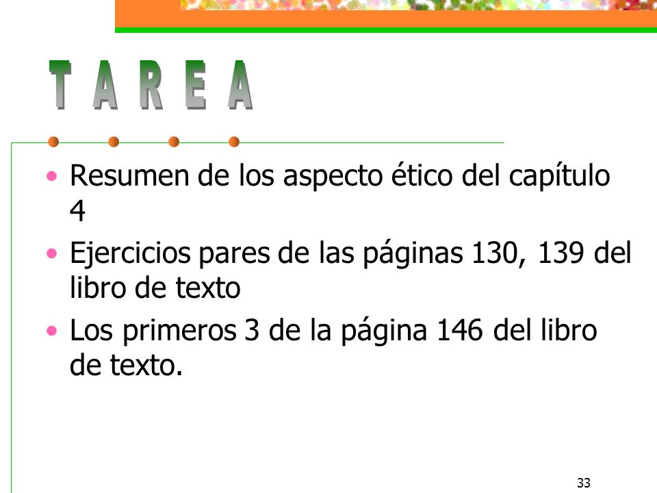 T A R E A Resumen de los aspecto ético del capítulo 4
